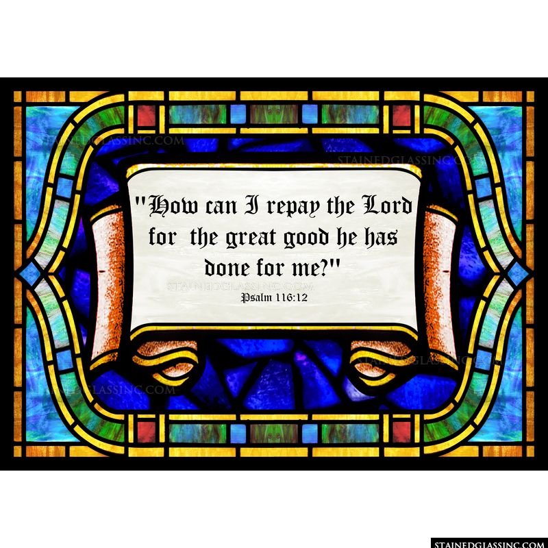 how-can-i-repay-the-lord-psalm-116-12-religious-stained-glass-window